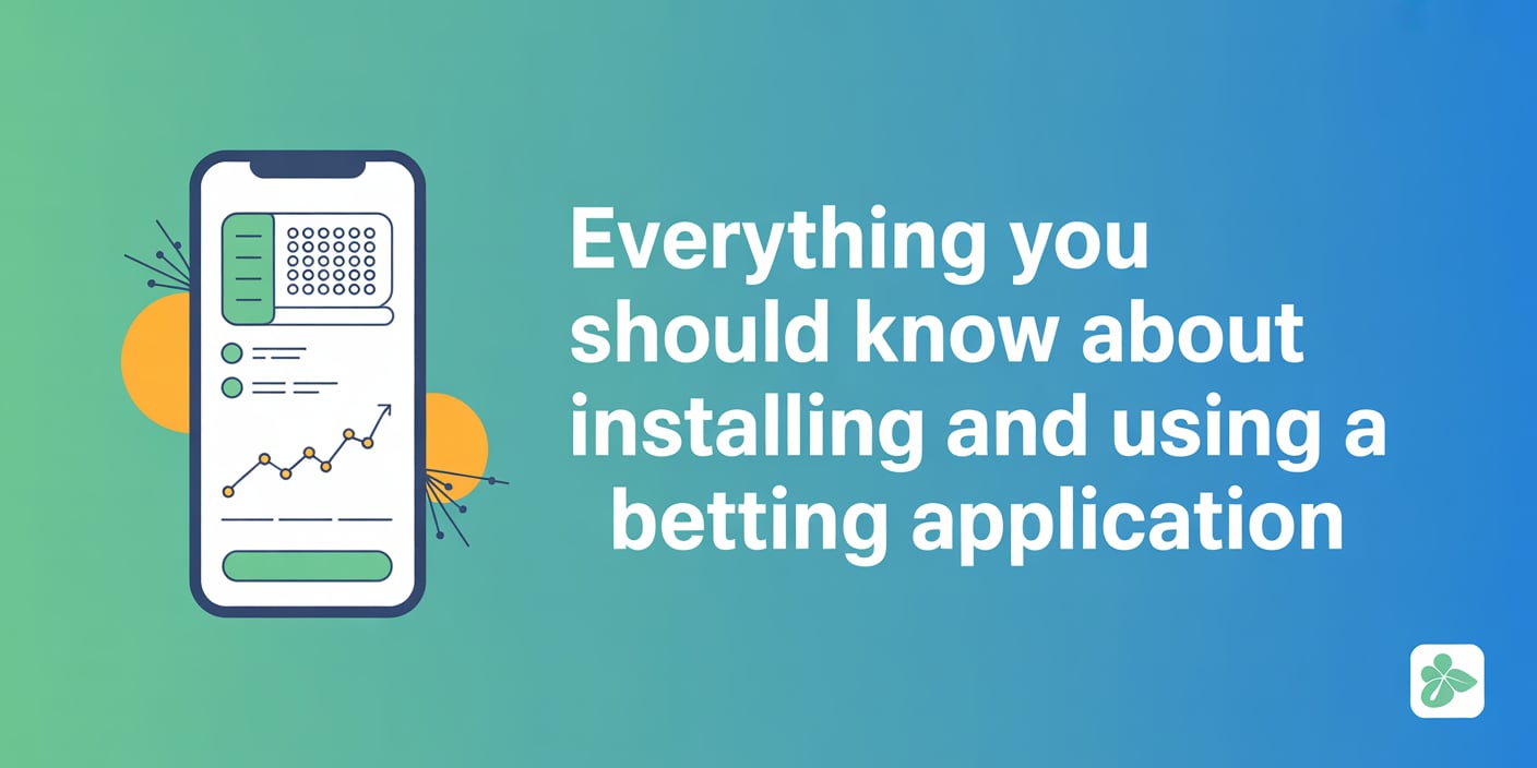 Everything should know about installing and using a betting application