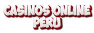 Los Mejores Casinos Online en Perú