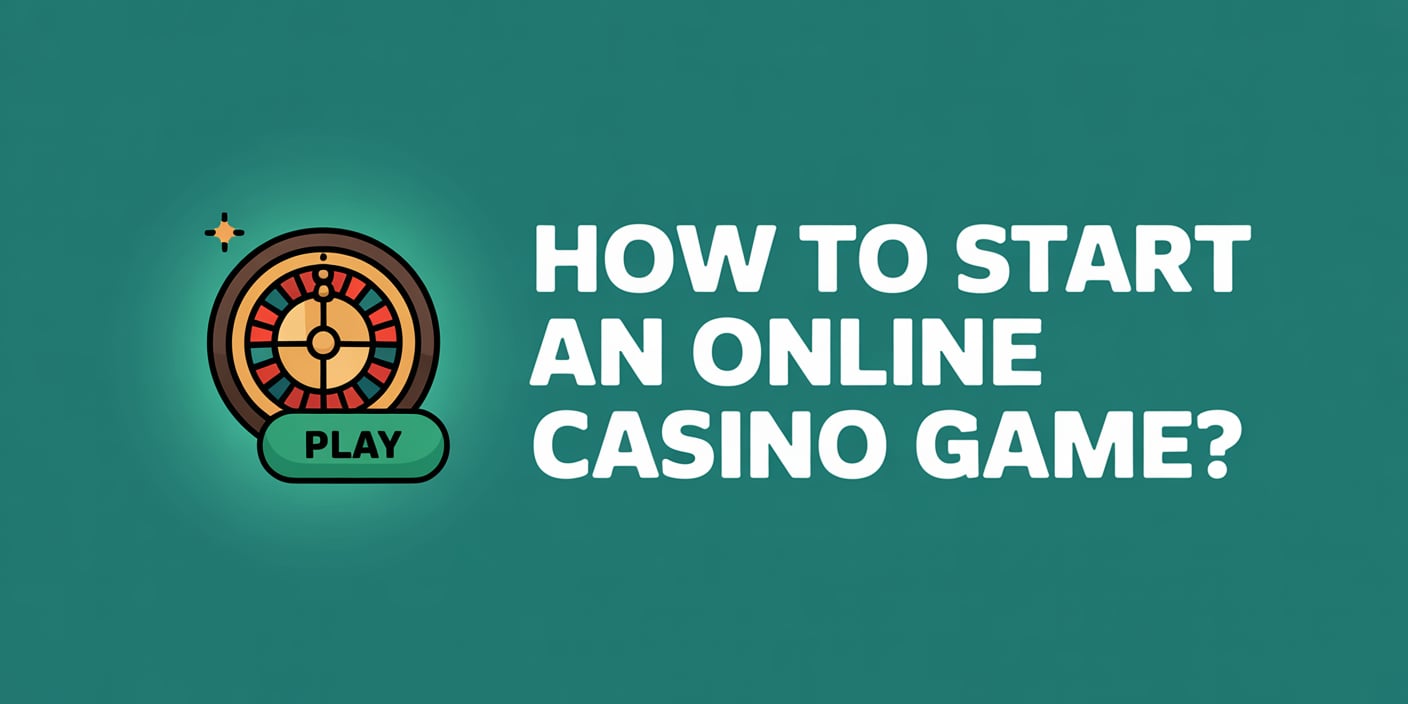 How To Start An Online Casino Game?